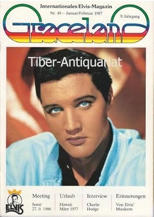 Graceland. Nr. 49 - 1987. 9. Jahrgang. Internationales Elvis-Magazin. Herausgeben von der Elvis-P...