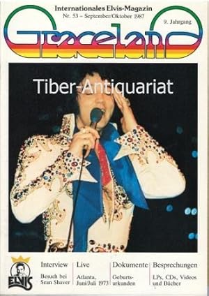Graceland. Nr. 53 - 1987. 9. Jahrgang. Internationales Elvis-Magazin. Herausgeben von der Elvis-P...