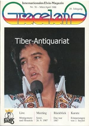 Graceland. Nr. 56 - 1988. 10. Jahrgang. Internationales Elvis-Magazin. Herausgeben von der Elvis-...