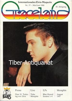 Graceland. Nr. 57 - 1988. 10. Jahrgang. Internationales Elvis-Magazin. Herausgeben von der Elvis-...