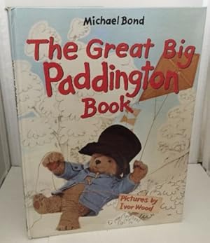 Bild des Verkufers fr The Great Big Paddington Book zum Verkauf von S. Howlett-West Books (Member ABAA)