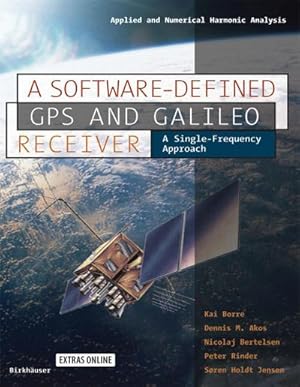 Imagen del vendedor de A Software-Defined GPS and Galileo Receiver a la venta por Rheinberg-Buch Andreas Meier eK