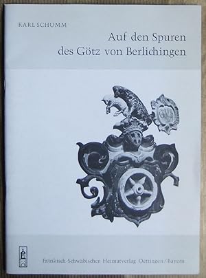 Bild des Verkäufers für Auf den Spuren des Götz von Berlichingen. zum Verkauf von Antiquariat Bläschke