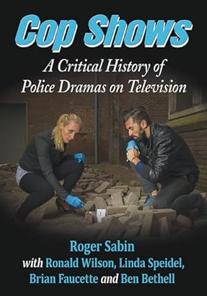Seller image for Cop Shows : A Critical History of Police Dramas on Television for sale by GreatBookPrices