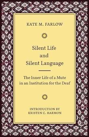 Seller image for Silent Life and Silent Language : The Inner Life of a Mute in an Institution for the Deaf for sale by GreatBookPrices
