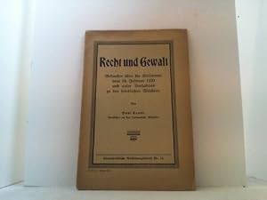 Bild des Verkufers fr Recht und Gewalt. Gedanken ber die Kaisernote vom 14. Februar 1920 und unser Verhltnis zu den feindlichen Mchten. Staatspolitische Aufklrungsschrift Nr. 13. zum Verkauf von Antiquariat Uwe Berg