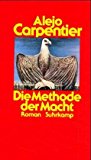 Seller image for Die Methode der Macht : Roman / Alejo Carpentier. Aus d. Span. von Elke Wehr for sale by Bcher bei den 7 Bergen