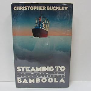 Seller image for STEAMING TO BAMBOOLA; The World of a Tramp Freighter for sale by Counterpoint Records & Books