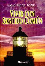 Imagen del vendedor de VIVIR CON SENTIDO COMUN. a la venta por Librera PRAGA