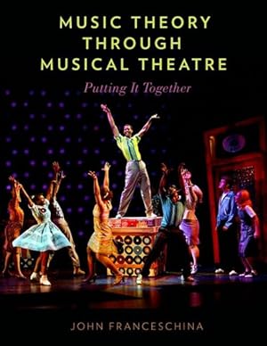 Image du vendeur pour Music Theory Through Musical Theatre : Putting It Together mis en vente par GreatBookPrices