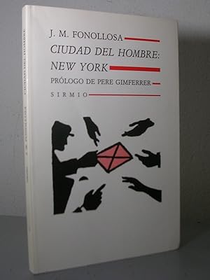 CIUDAD DEL HOMBRE : NEW YORK. Prólogo de Pere Gimferrer.