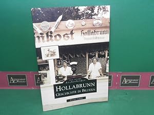 Hollabrunn - Geschicht in Bildern. (= Die Reihe Archivbilder).