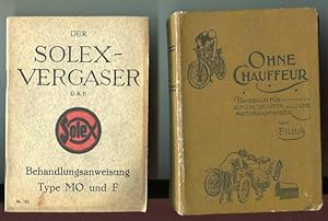 Ohne Chauffeur, Handbuch für Besitzer von Automobilisten und Motorradfahrer. Gemeinverständliche ...