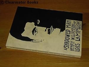 A Shadowed Man: Henry Williamson 1895 1977. With a foreword by Richard Williamson.