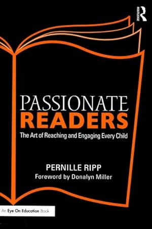 Imagen del vendedor de Passionate Readers : The Art of Reaching and Engaging Every Child a la venta por GreatBookPrices