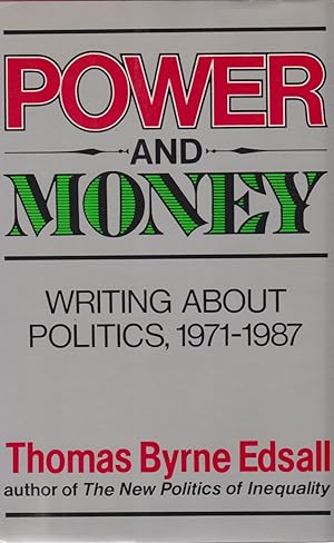 Bild des Verkufers fr Power and Money. Writing about politics, 1971-1987. zum Verkauf von Fundus-Online GbR Borkert Schwarz Zerfa