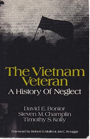 Bild des Verkufers fr The Vietnam veteran. A history of neglect. Foreword by Robert O. Muller and Jan C. Scruggs. zum Verkauf von Fundus-Online GbR Borkert Schwarz Zerfa