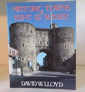 Seller image for Historic Towns of Kent and Sussex for sale by BRIMSTONES