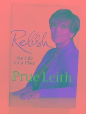 Seller image for Relish: my life on a plate for sale by Cotswold Internet Books