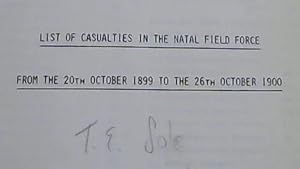 List of Casualties in the Natal Field Force From the 20th October 1899 to the 26th October 1900