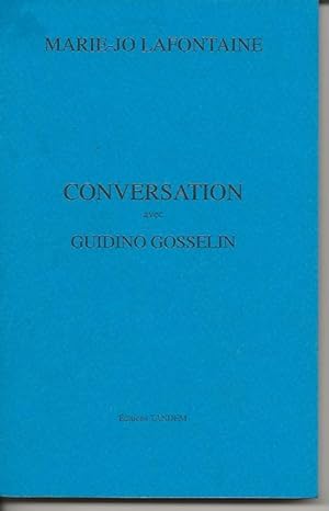 Image du vendeur pour Marie-Jo Lafontaine : Conversation avec Guidino Gosselin mis en vente par The land of Nod - art & books