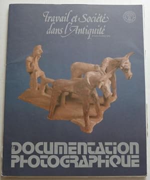 La documentation photographique : Travail et société dans l'antiquité N°6015 Février 1975