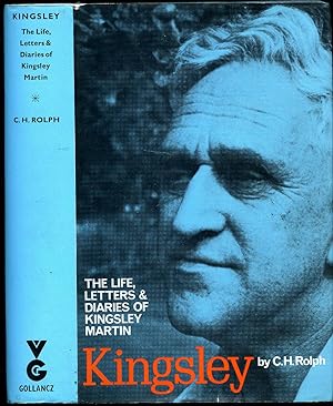 Seller image for Kingsley | The Life, Letters and Diaries of Kingsley Martin for sale by Little Stour Books PBFA Member