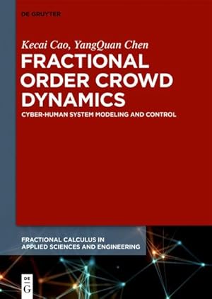 Bild des Verkufers fr Fractional Order Crowd Dynamics : Cyber-Human System Modeling and Control zum Verkauf von AHA-BUCH GmbH