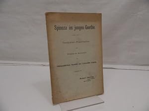 Bild des Verkufers fr Spinoza im jungen Goethe Innaugural-Dissertation . Universitt Leipzig zum Verkauf von Antiquariat Wilder - Preise inkl. MwSt.