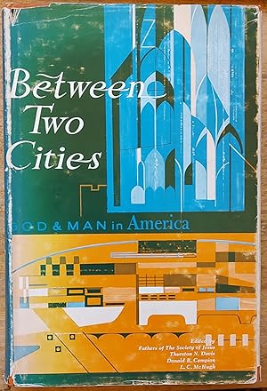 Image du vendeur pour Between Two Cities: God and Man in America mis en vente par Shore Books