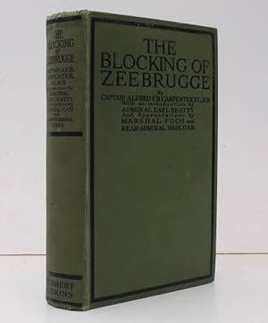Seller image for The Blocking of Zeebrugge. With an Introduction by Admiral Earl Beatty and Appreciations by Marshal Foch and Rear Admiral Sims. Drawings by Charles de Lacy. [Eighth Impression]. NEAR FINE COPY for sale by Island Books
