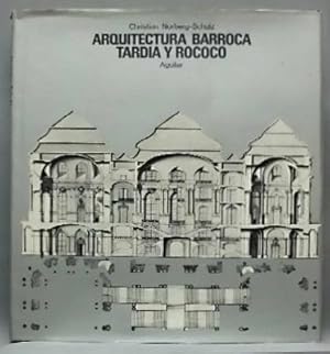 ARQUITECTURA BARROCA TARDIA Y ROCOCO. (HISTORIA UNIVERSAL DE LA ARQUITECTURA).