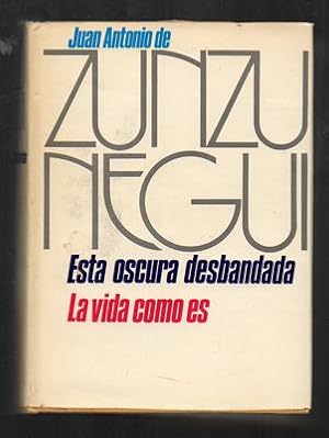 ESTA OSCURA DESBANDADA - LA VIDA COMO ES. OBRAS COMPLETAS 5.