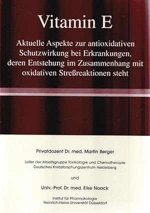 Bild des Verkufers fr Vitamin E. Aktuelle Aspekte zur antioxidativen Schutzuwirkungen bei Erkrankungen, deren Entstehung im Zusammenhang mit oxidativen Strreaktionen steht. zum Verkauf von Ant. Abrechnungs- und Forstservice ISHGW