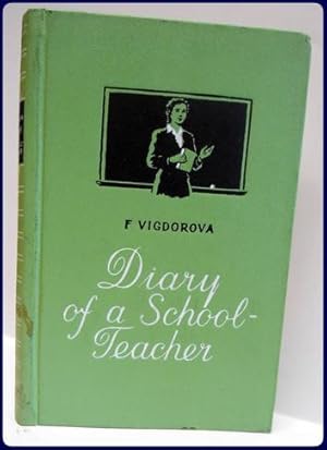 Bild des Verkufers fr DIARY OF A SCHOOL-TEACHER zum Verkauf von Parnassus Book Service, Inc