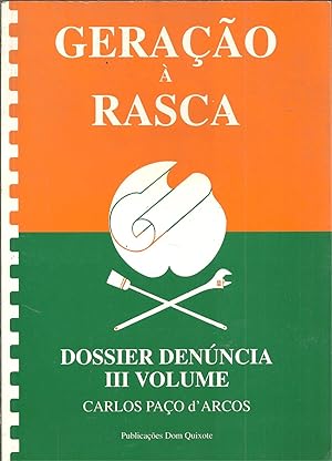 GERAÇÃO À RASCA: Dossier Denúncia. III Volume