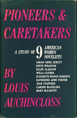 Pioneers & Caretakers: A Study of 9 American Women Novelists
