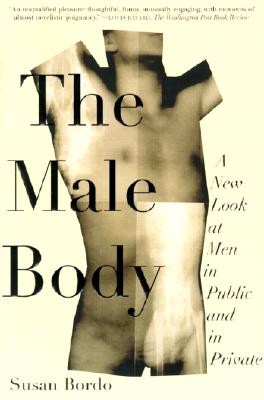Seller image for The Male Body: A New Look at Men in Public and in Private (Paperback or Softback) for sale by BargainBookStores