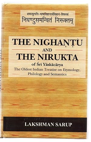 Bild des Verkufers fr The Nighantu and The Nirukta of Sri Yaskacarya. The Oldest Indian Treatise on Etymology, Philology and Semantics zum Verkauf von Attic Books (ABAC, ILAB)