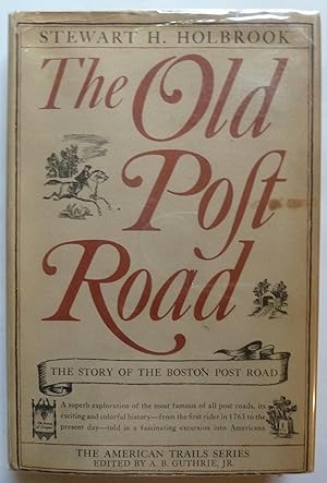 Seller image for The Old Post Road: The Story of the Boston Post Road (American Trails Series) for sale by Peninsula Books