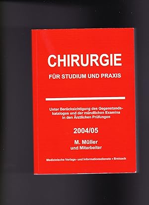 Seller image for Markus Müller, Chirurgie für Studium und Praxis 2004/05 for sale by sonntago DE