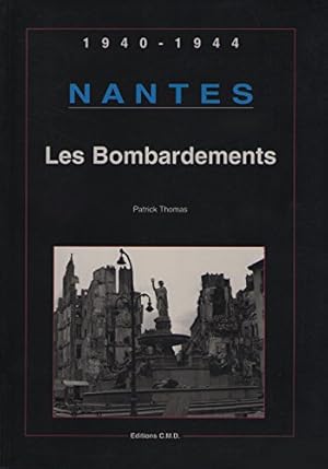 Nantes : Les bombardements 1940 - 1944