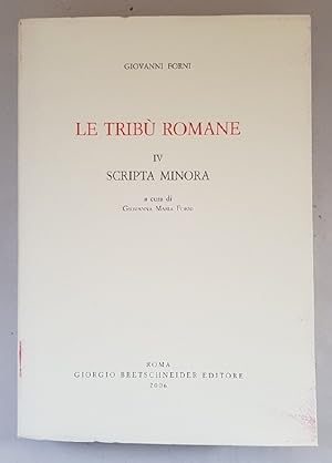 Le Tribu Romane. IV: Scripta Minora.