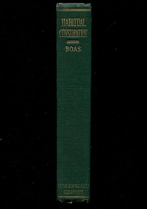 Habitual Constipation: Its Causes, Consequences, Prevention, and Rational Treatment Set Forth in ...