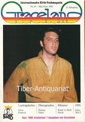 Graceland. Nr. 69 - 1990. 12. Jahrgang. Internationales Elvis-Fachmagazin. Herausgeben von der El...