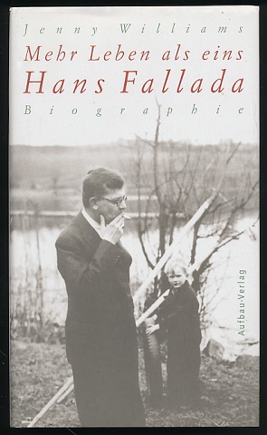 Mehr Leben als eins. Hans Fallada. Biographie. Aus dem Englischen von Hans-Christian Oeser. Mit 3...