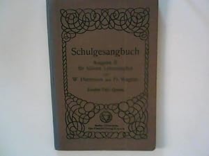 Seller image for Schulgesangbuch Ausgabe B fr hhere Lehranstalten ; Zweiter Teil: Quinta for sale by ANTIQUARIAT FRDEBUCH Inh.Michael Simon