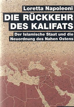 Bild des Verkufers fr Die Rckkehr des Kalifats : der Islamische Staat und die Neuordnung des Nahen Ostens. Aus dem Engl. von Peter Stuber. zum Verkauf von Fundus-Online GbR Borkert Schwarz Zerfa