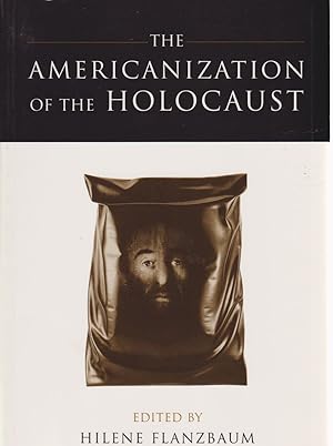 Imagen del vendedor de The Americanization of the Holocaust. a la venta por Fundus-Online GbR Borkert Schwarz Zerfa