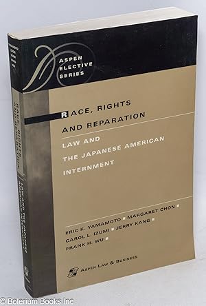 Imagen del vendedor de Race, rights, and reparation: law and the Japanese American internment a la venta por Bolerium Books Inc.